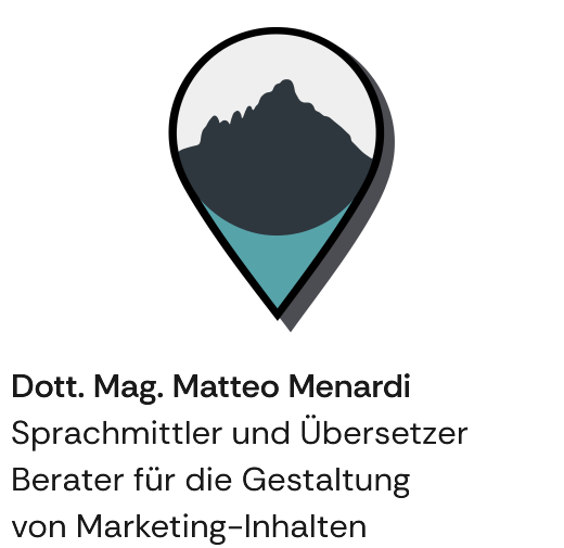 Dott. Mag. Matteo Menardi — Sprachmittler und Übersetzer, Berater für die Gestaltung von Marketing-Inhalten